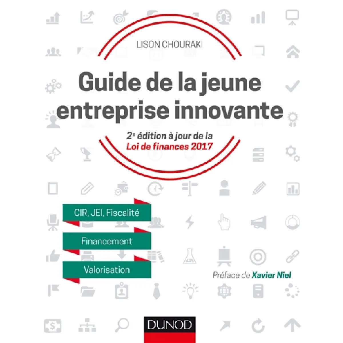 Guide de la jeune entreprise innovante : CIR, JEI, fiscalité, financement, valorisation